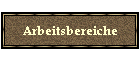 Arbeitsbereiche
